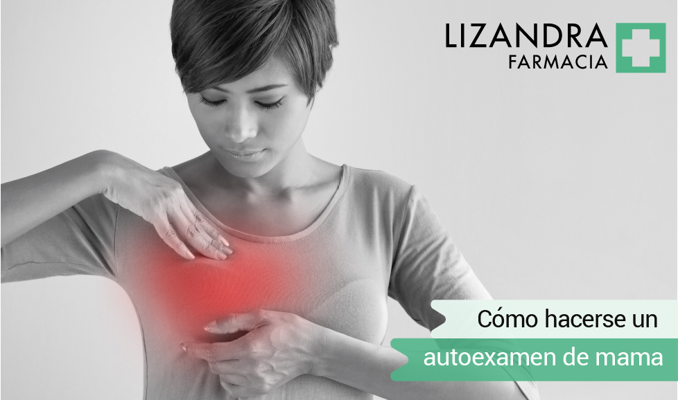 Cómo Hacerse Un Autoexamen De Mama - Blog De Farmacia Lizandra